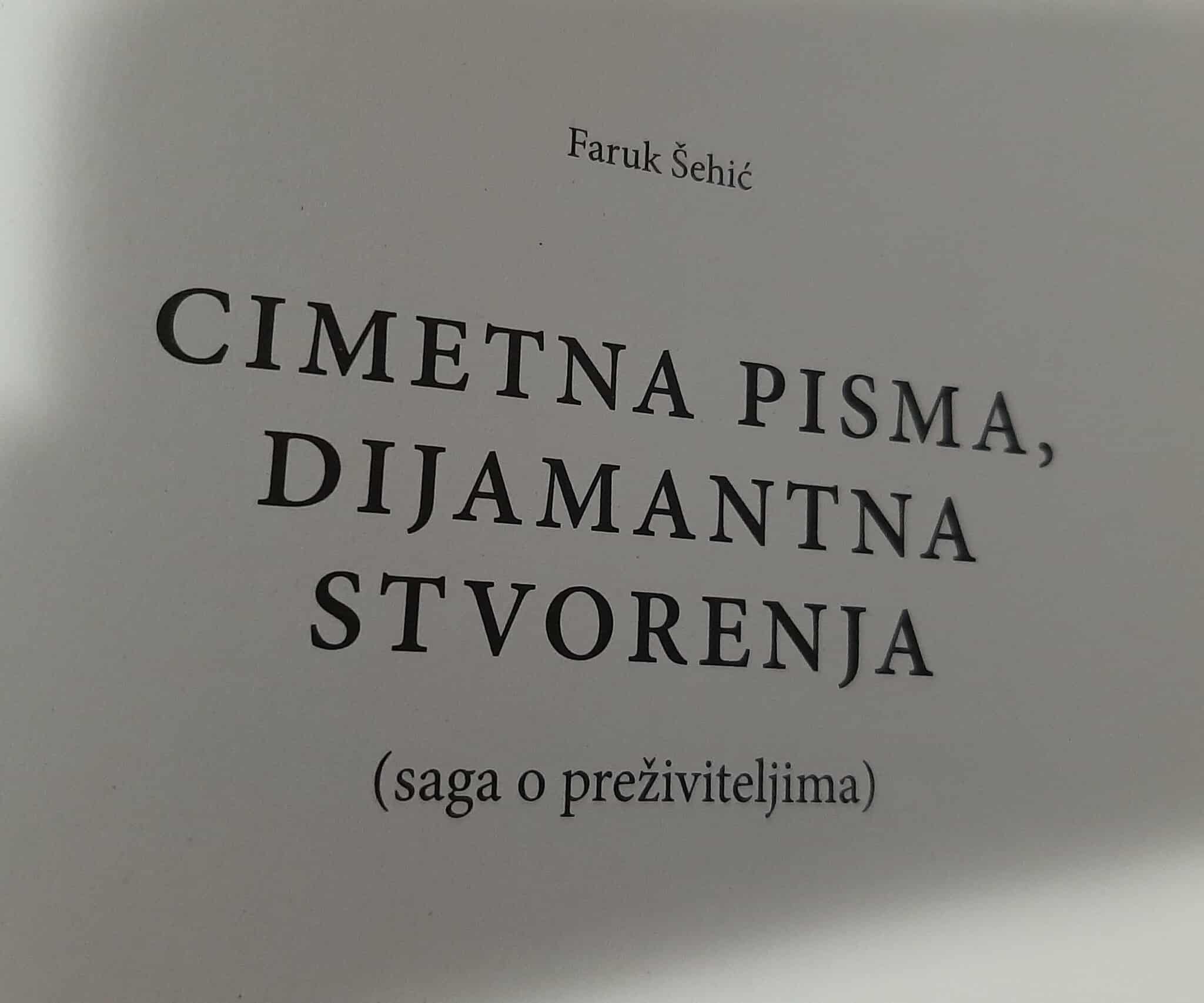Cimetna pisma, dijamantna stvorenja – Faruk Šehić